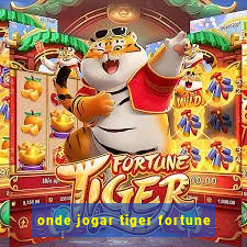 onde jogar tiger fortune